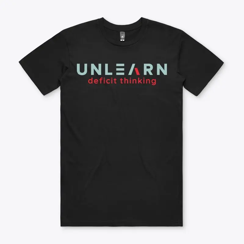 Unlearn Deficit Thinking